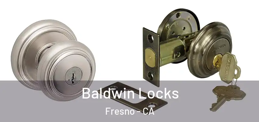  Baldwin Locks Fresno - CA