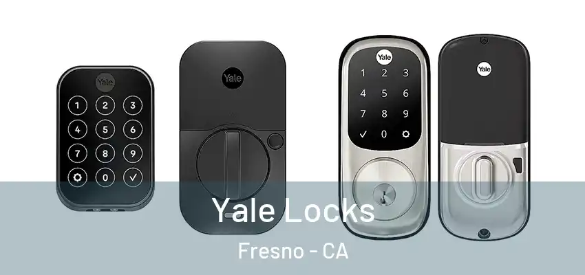  Yale Locks Fresno - CA